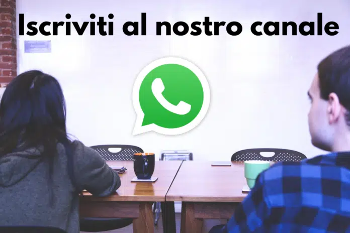 Resta sempre informato! Iscriviti al nostro nuovo canale WhatsApp!