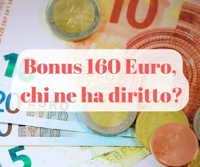 Chi ha diritto al Bonus 160 euro 2024 chiamato bonus Meloni?
